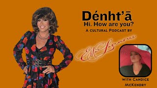 Navigating Indigenous Identity amp Cultural Representation  Dénht’ā Podcast E12 with Candice McKendry [upl. by Gisella]