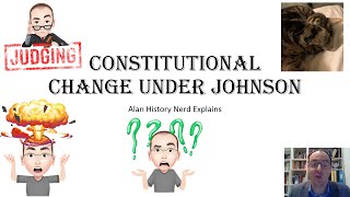 Constitutional Change under Johnson [upl. by Nnyltak]