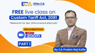 Custom Tariff ACT 2081 CAP III amp CA MEMBERSHIP CA Prabin Raj Kafle [upl. by Wiltz168]