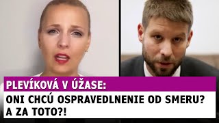 Plevíková v úžase z progresívcov Oni chcú od Smeru za TOTO ospravedlnenie [upl. by Tita]