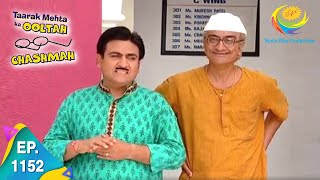 Taarak Mehta Ka Ooltah Chashmah  Epiosde 1152  Full Episode [upl. by Airaet]