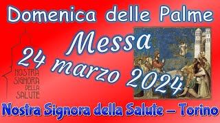 Messa 24 marzo 2024 Domenica delle Palme [upl. by Rodmur]