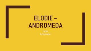 Elodie  Andromeda LYRICS  TONTRAGER [upl. by Viridi]