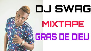 DJ swag mixtape gras de Dieu [upl. by Eux]