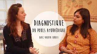 👋DIAGNOSTIQUE DU POULS EN AYURVEDA  interview de Vaidya Shruti [upl. by Rodie80]