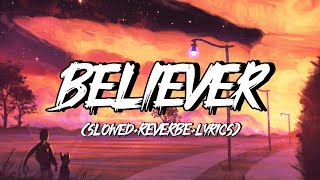 BELIEVER SONG  SLOWED REVERBE LYRICS  IMAGINE DRAGONS  LOFI SONG  TRENDING SONG [upl. by Tserof]