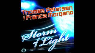 Thomas Petersen feat Franca Morgano  Storm Of Light Original Mix [upl. by Wendall]