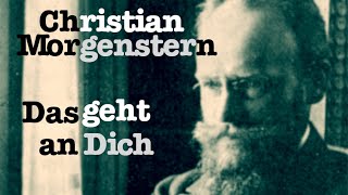 Christian Morgenstern  Das geht an Dich [upl. by Ahrens]