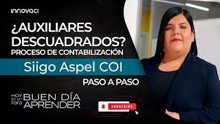 ¿Se te descuadraron tus Auxiliares Proceso de Contabilización con Siigo Aspel COI [upl. by Pooley]