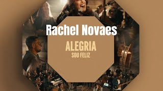 Rachel Novaes Alegria Sou Feliz Ao Vivo [upl. by Akinirt499]