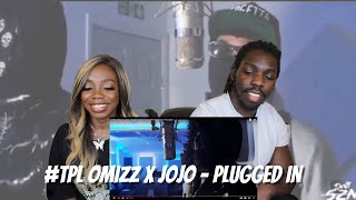 TPL Omizz x JoJo  Plugged InW Fumez The Engineer  REACTION [upl. by Showker632]