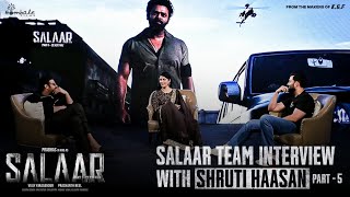 Shruti Haasan Interview with Salaar Team Part 5 Prabhas  Prithviraj  Shruti Haasan  HombaleFilms [upl. by Phelan777]