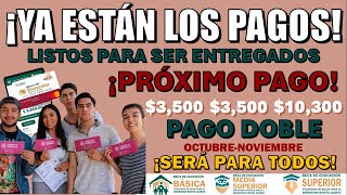 🤩🤑¡SE PREPARAN LOS PAGOS🤑🤩 FECHA DEL PAGO DOBLE PARA TODOS LOS ALUMNOS BECARIOS ¡LISTO ÚLTIMO PAGO [upl. by Hildie490]