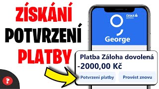 Jak najít POTVRZENÍ o PLATBĚ v GEORGE  Návod  George potvrzení o platbě [upl. by Wattenberg257]