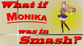 What If Monika Was In Smash Moveset Ideas 98 [upl. by Virgilia]