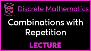 COMBINATIONS with REPETITION  DISCRETE MATHEMATICS [upl. by Clovah]