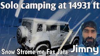 Indias frist Solo Jimny Camping at 14931 ft Risk or Adventure  Ek Taraf ज़िन्दगी Dusri Taraf मौत [upl. by Michaela]