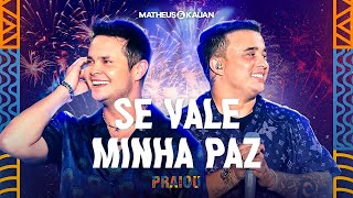 Matheus amp Kauan  Se Vale Minha Paz PRAIOU Ao Vivo em São Paulo [upl. by Enajaras400]