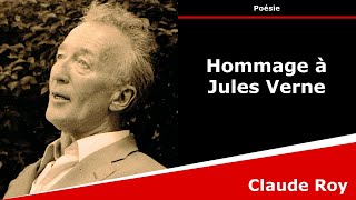 Hommage à Jules Verne  Poésie  Claude Roy [upl. by Atires]