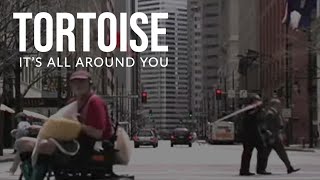 TORTOISE — Its All Around You — ProducerDirector David Scott [upl. by Saltsman]