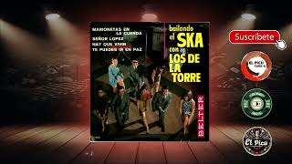 Los de la Torre  Bailando el Ska con Los De la Torre EP COMPLETO [upl. by Leach987]