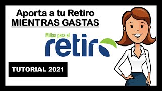 Tutorial Millas para el Retiro Mejora tu Pensión mientras gastas [upl. by Oratnek721]