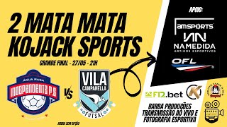 Independente vs Vila Campanella  Grande Final  2ª Copa MataMata Kojack Sports 2024 [upl. by Hsetim]