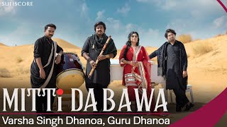 Mitti Da Bawa  Varsha Singh Dhanoa Guru Dhanoa amp Paras Nath  Sufiscore  Latest Punjabi Song [upl. by Ailama]