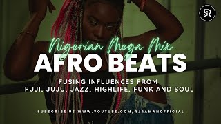 🎵 Nigerian Mega Mix  Afro Beats  NonStop Hits 🎵 [upl. by Atilemrac]