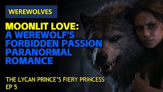 Moonlit Love A Werewolfs Forbidden Passion  Paranormal Romance  freeaudiobooks [upl. by Nosahc]