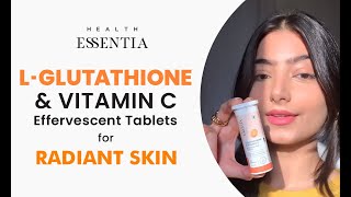 How to Get Radiant Skin from Within  Health Essentia Glutathione Tablets [upl. by Goldshlag]