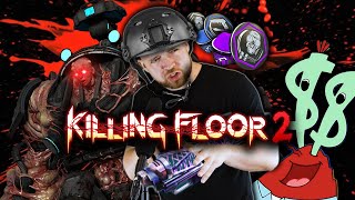 Killing Floor 2  Its all about the DOSH DOSH DOSH [upl. by Nelleus861]