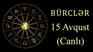 BÜRCLƏR  15 AVQUST canlı [upl. by Ecirtaed661]