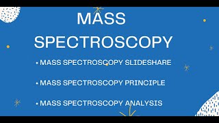 MASS SPECTROSCOPY [upl. by Naig]