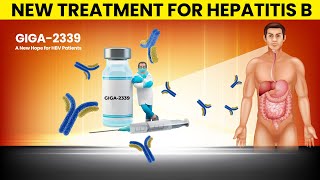 New Medication for Hepatitis B Cure  GIGA 2339  FDA  Monoclonal Antibody  Health Wisdom [upl. by Buckels75]