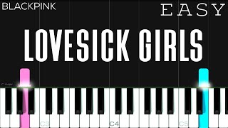 BLACKPINK  Lovesick Girls  EASY Piano Tutorial [upl. by Gnilsia]