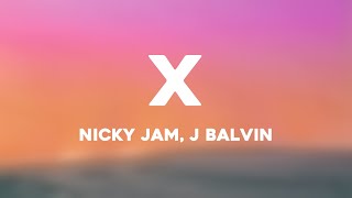 X  Nicky Jam J Balvin Lyrics Video [upl. by Gerhan]