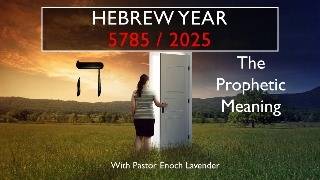 The prophetic meaning of 5785  2025 from a Messianic perspective [upl. by Ahsiral]