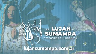 Peregrinación misionera de Luján a Sumampa [upl. by Willette]