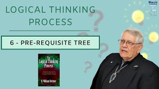 6 of 7  Logical Thinking Process  PreRequisite Tree [upl. by Krischer]