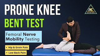 FEMORAL NERVE MOBILITY TESTING  RIGHT WAY TO PERFORM AND INTERPRET PRONE KNEE BENT TEST [upl. by Enyrhtac]