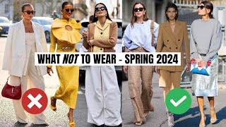 Spring 2024 Fashion Trends To Avoid  What NOT To Wear [upl. by Klimesh441]