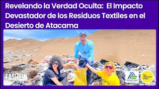 Revelando la Verdad Oculta El Impacto Devastador de los Residuos Textiles en el Desierto de Atacama [upl. by Maggee]