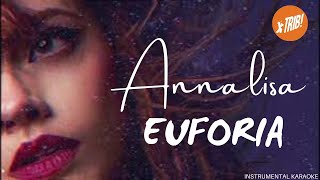 EUFORIA  Annalisa karaoke con testo [upl. by Reivazx]