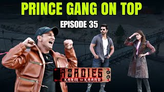 MTV ROADIES S19  EPISODE 35 HIGHLIGHTS  Princes Gang Best Performance [upl. by Sidnak]