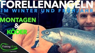 Forellenangeln im Winter und Frühjahr  Montagen und Köder FishingKingde [upl. by Lucien505]