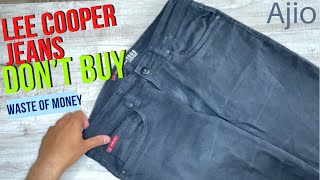 Lee cooper jeans from AJIO  don’t buy without seeing this video [upl. by Ravens565]