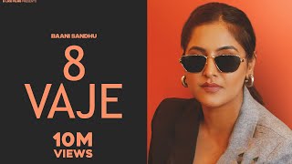 8 vaje Full Video Baani sandhu  DJ flow  Shree Brar  Garry Bhullar Films New Punjabi song 2024 [upl. by Klein676]