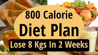 800 Calorie Diet Plan To Lose Weight Fast In Hindi  Lose 8 Kgs In 2 Weeks  Lets Go Healthy [upl. by Sordnaxela232]