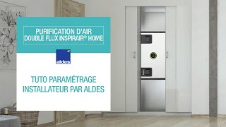 Comment paramétrer la VMC doubleflux InspirAIR® Side Aldes [upl. by Loggia839]